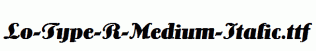 Lo-Type-R-Medium-Italic.ttf