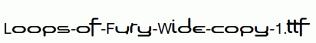 Loops-of-Fury-Wide-copy-1.ttf