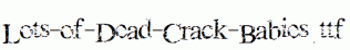 Lots-of-Dead-Crack-Babies.ttf