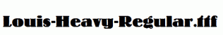 Louis-Heavy-Regular.ttf