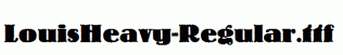 LouisHeavy-Regular.ttf