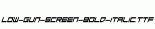 Low-Gun-Screen-Bold-Italic.ttf
