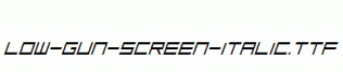 Low-Gun-Screen-Italic.ttf