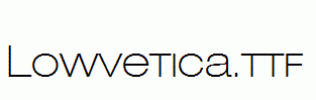 Lowvetica.ttf