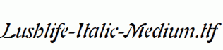 Lushlife-Italic-Medium.ttf