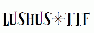 Lushus.ttf