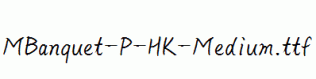 MBanquet-P-HK-Medium.ttf
