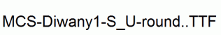 MCS-Diwany1-S_U-round..ttf