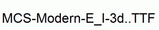 MCS-Modern-E_I-3d..ttf