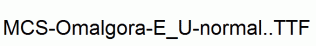 MCS-Omalgora-E_U-normal..ttf