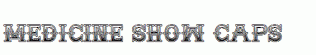 MEDICINE-SHOW-CAPS.ttf