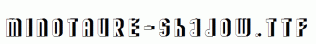 MINOTAURE-shadow.ttf