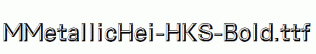 MMetallicHei-HKS-Bold.ttf