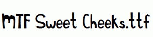 MTF-Sweet-Cheeks.ttf