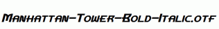 Manhattan-Tower-Bold-Italic.otf