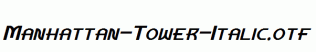 Manhattan-Tower-Italic.otf