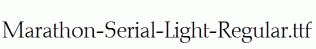 Marathon-Serial-Light-Regular.ttf