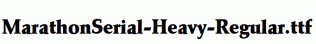 MarathonSerial-Heavy-Regular.ttf