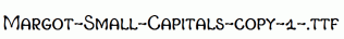 Margot-Small-Capitals-copy-1-.ttf