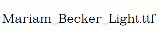 Mariam_Becker_Light.ttf