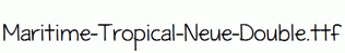 Maritime-Tropical-Neue-Double.ttf