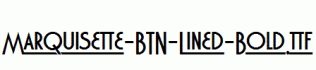 Marquisette-BTN-Lined-Bold.ttf