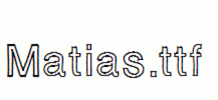 Matias.ttf