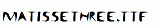 MatisseThree.ttf
