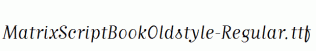 MatrixScriptBookOldstyle-Regular.ttf