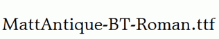 MattAntique-BT-Roman.ttf