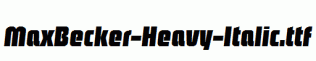 MaxBecker-Heavy-Italic.ttf