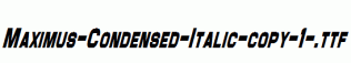 Maximus-Condensed-Italic-copy-1-.ttf