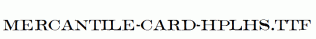 Mercantile-Card-HPLHS.ttf