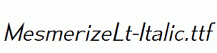 MesmerizeLt-Italic.ttf