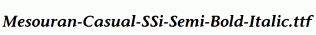 Mesouran-Casual-SSi-Semi-Bold-Italic.ttf