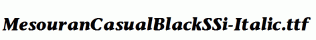 MesouranCasualBlackSSi-Italic.ttf