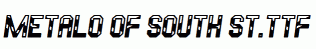 Metalo-Of-South-St.ttf