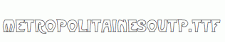 MetropolitainesOutP.ttf