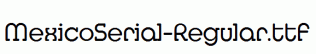 MexicoSerial-Regular.ttf
