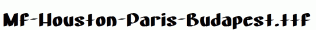 Mf-Houston-Paris-Budapest.ttf