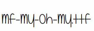 Mf-My-Oh-My.ttf
