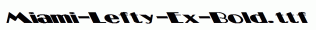 Miami-Lefty-Ex-Bold.ttf