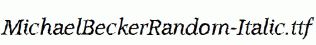 MichaelBeckerRandom-Italic.ttf