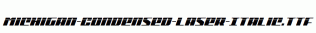 Michigan-Condensed-Laser-Italic.ttf