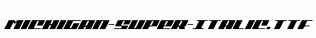 Michigan-Super-Italic.ttf