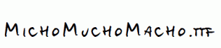 MichoMuchoMacho.ttf