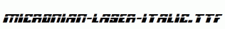 Micronian-Laser-Italic.ttf