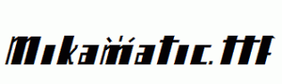 Mikamatic.ttf