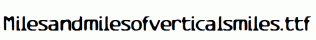 Milesandmilesofverticalsmiles.ttf