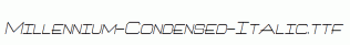 Millennium-Condensed-Italic.ttf